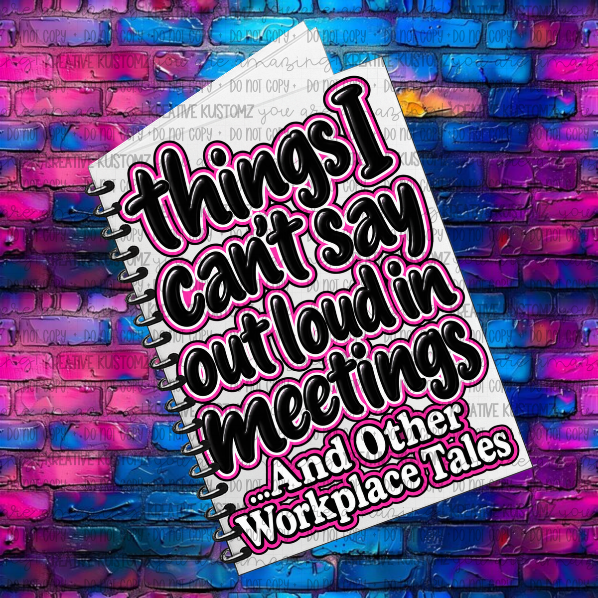 Can't say in Meetings | UVDTF A5 Notebook Wrap Decal