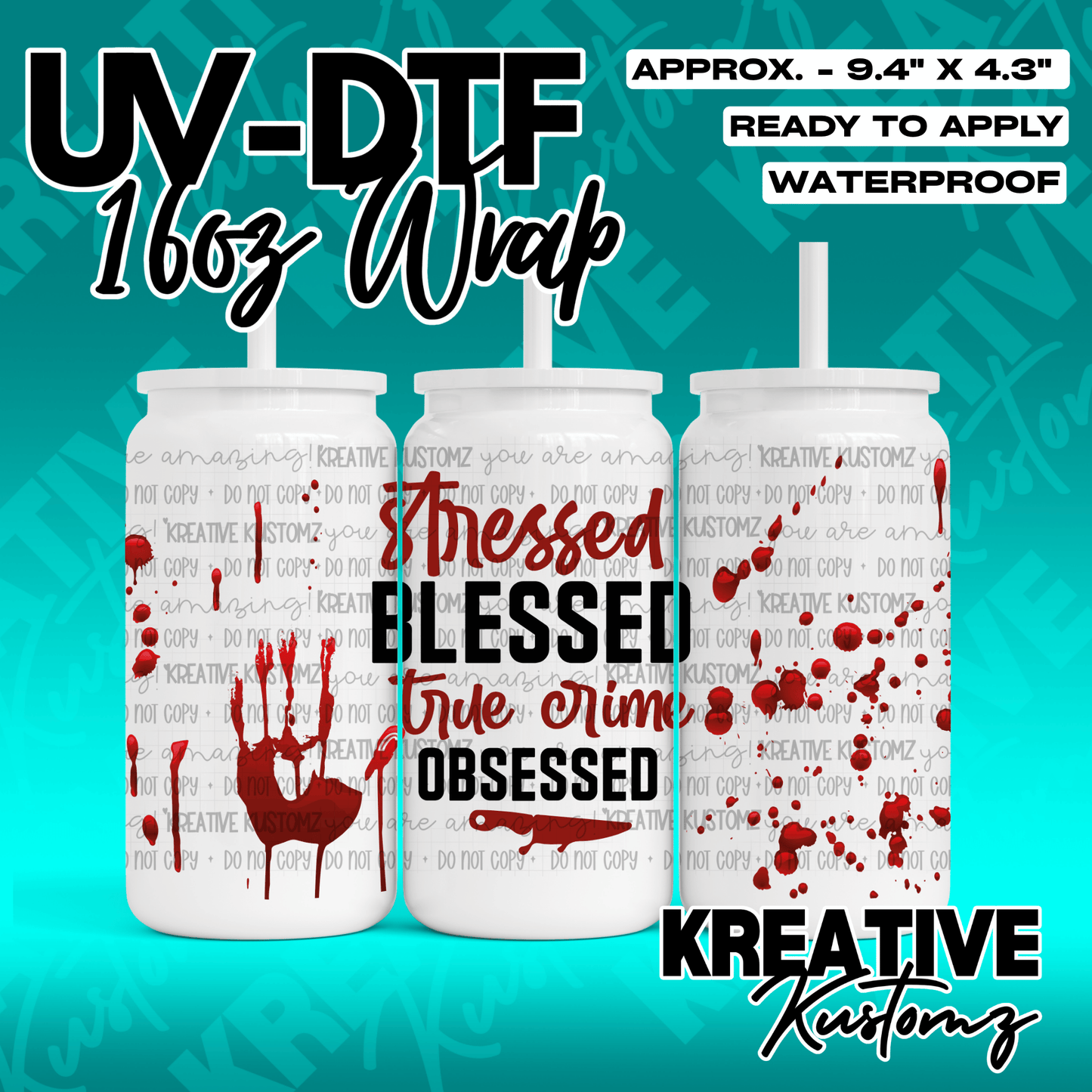 A true crime themed UV DTF adhesive wrap for a 16oz glass can featuring blood splatter designs.