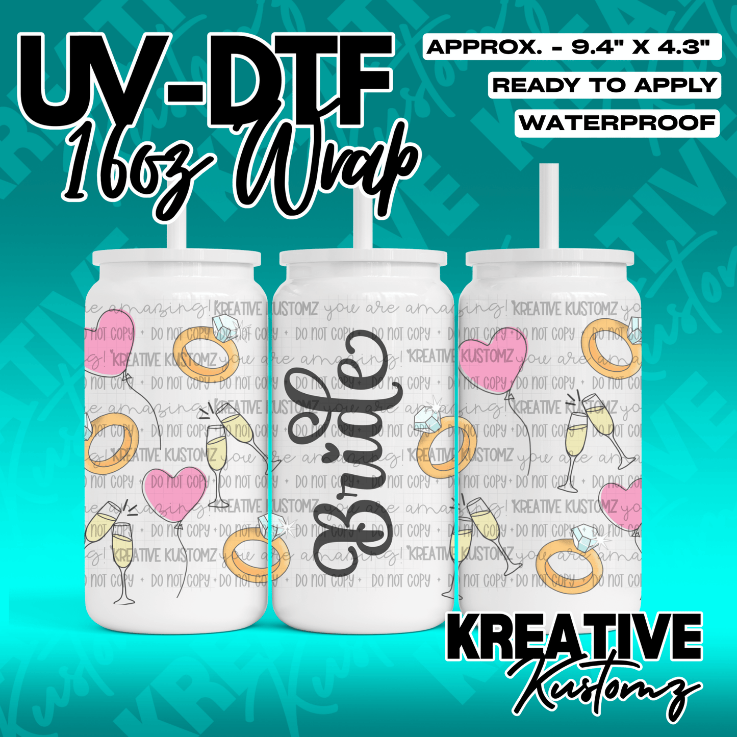 A bridal themed UV DTF wrap for a 16oz glass can featuring hearts, rings, and the word bride.