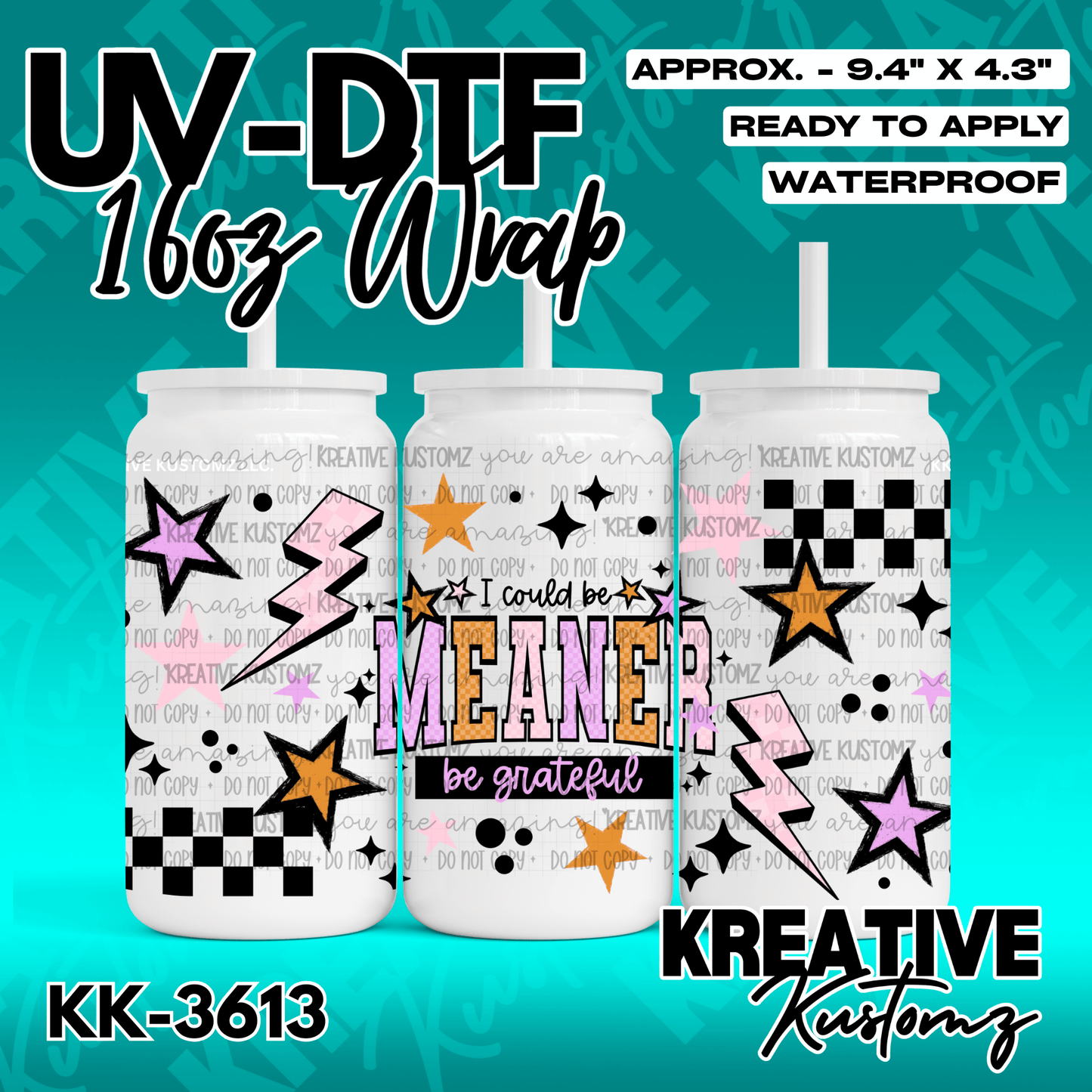 A UV DTF cup wrap featuring stars, lightning bolts, and the text I could be meaner be grateful.