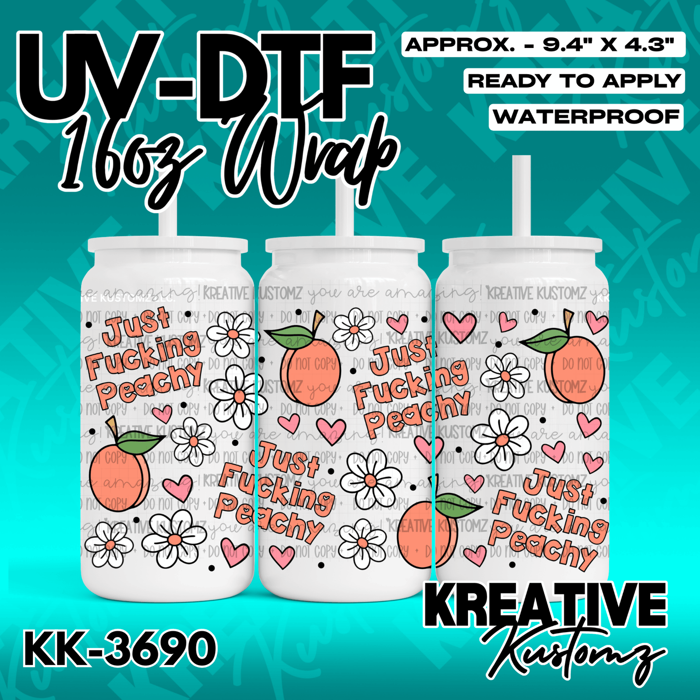 A floral UV DTF adhesive wrap for 16oz glass cans featuring peaches and the text Just Fucking Peachy.