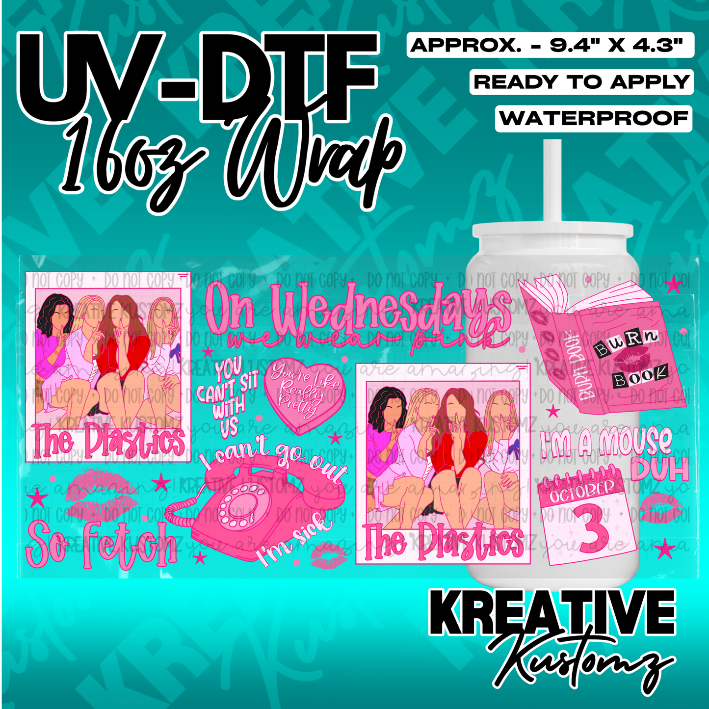 A Mean Girls themed UV DTF adhesive wrap for a 16oz glass cup featuring iconic movie quotes.