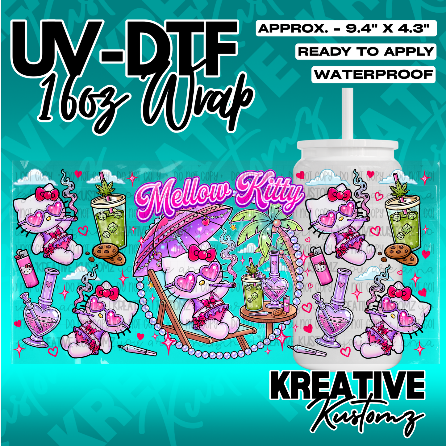 A UV DTF cup wrap featuring a Mellow Kitty theme with cannabis-inspired graphics for 16oz glasses.