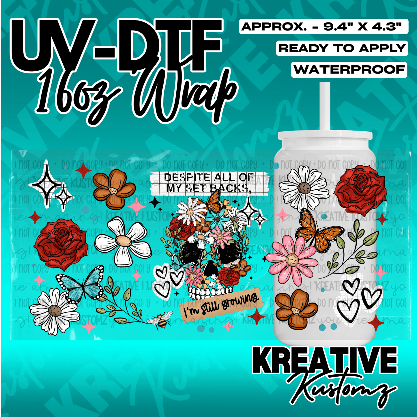 A floral skull UV DTF adhesive wrap for 16oz glass cans featuring the text I am still growing.