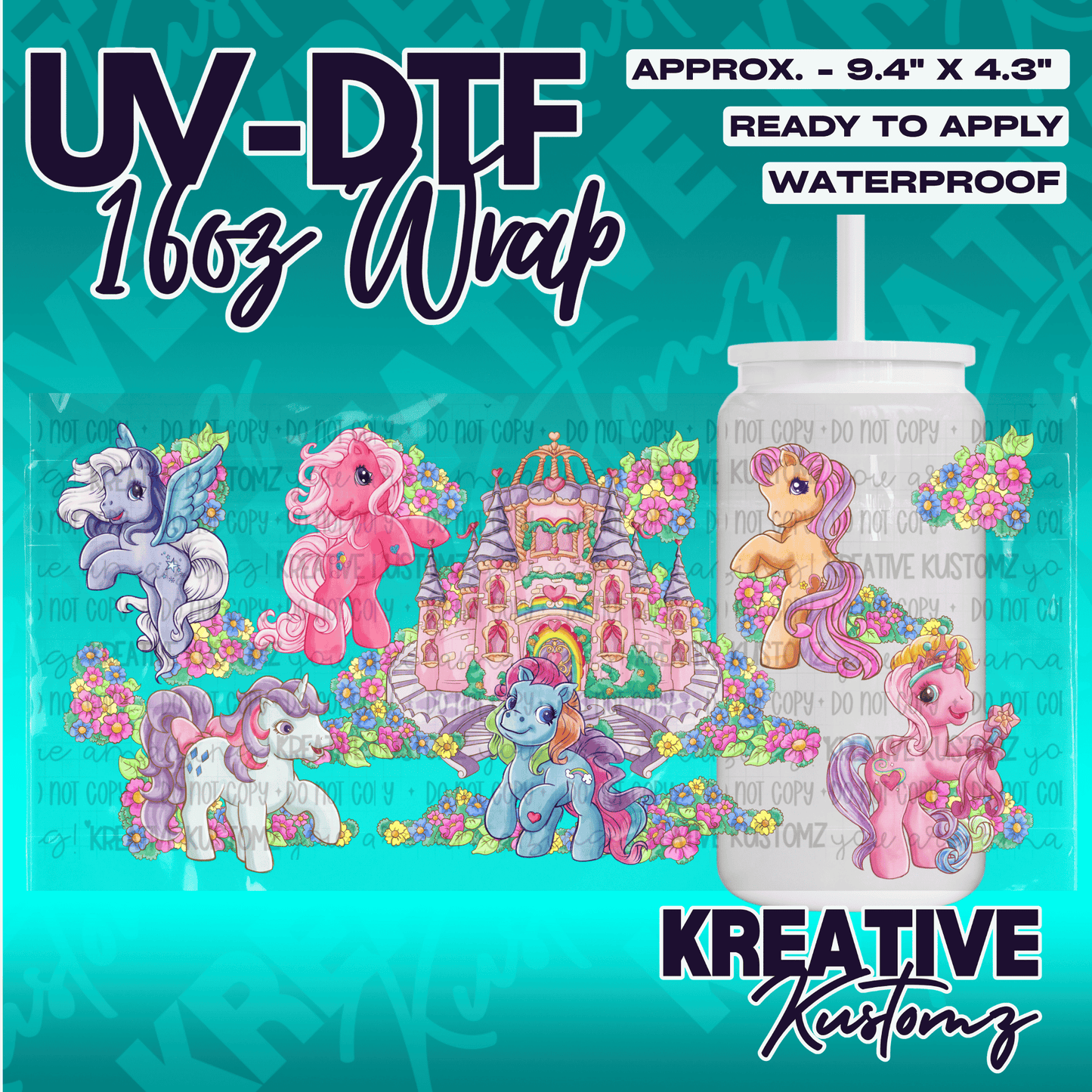 A 16oz UV DTF cup wrap featuring colorful ponies and a castle surrounded by flowers.
