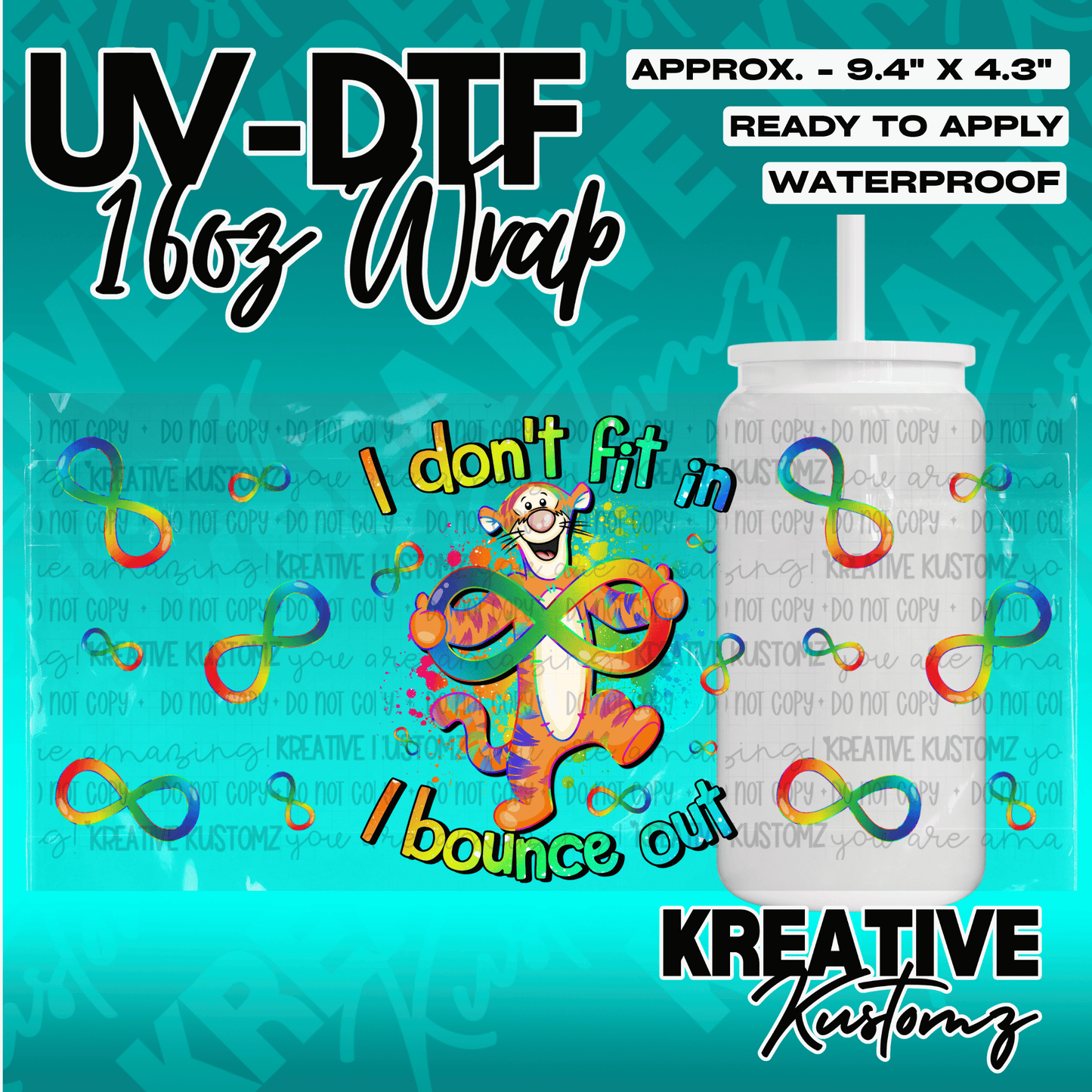 A Tigger-themed UV DTF cup wrap featuring the text I don't fit in I bounce out and infinity signs.