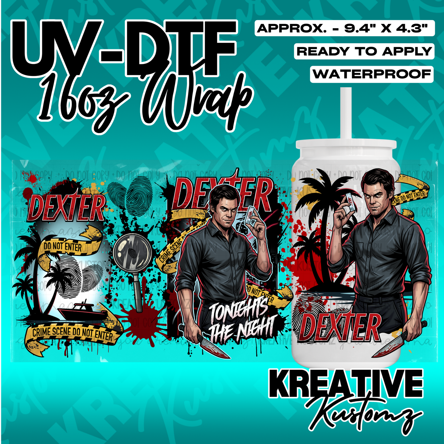 A Dexter themed UV DTF adhesive wrap for a 16oz glass cup featuring crime scene imagery.