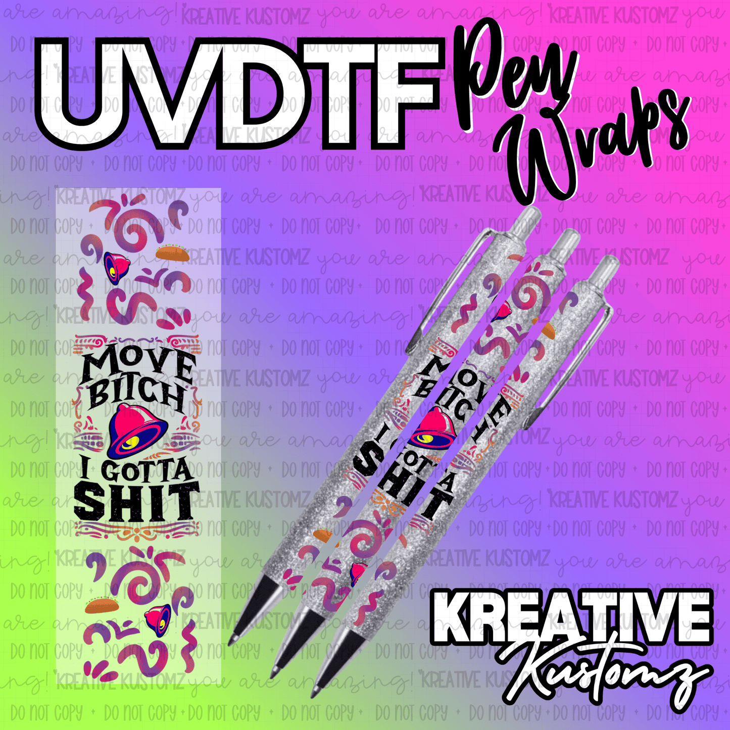 A UV DTF adhesive pen wrap featuring a taco bell design with humorous text on glitter pens.