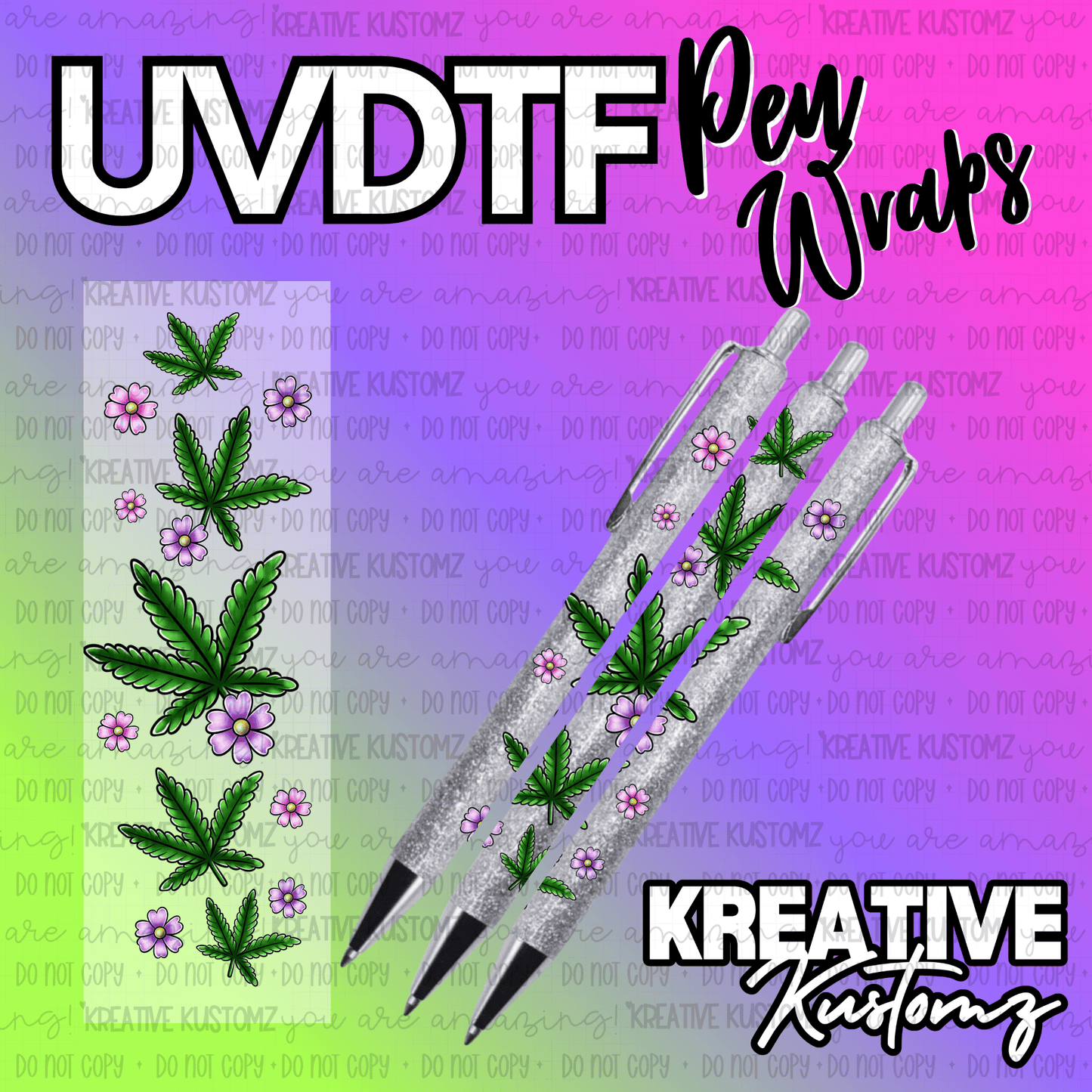 A UV DTF adhesive pen wrap featuring a pattern of green cannabis leaves and small pink flowers.
