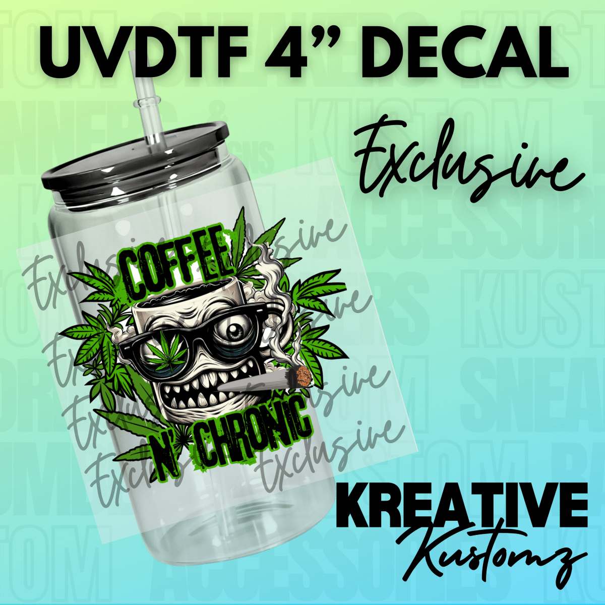 EXCLUSIVE Coffee & Chronic Decal - Kreative Kustomz