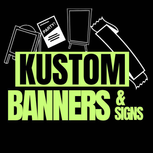 KUSTOM BANNERS & SIGNS