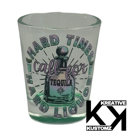 Hard Times Shot Glass