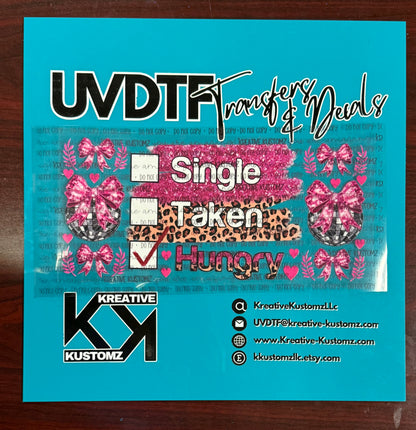 A square UV DTF transfer sheet featuring a checklist design with the words Single, Taken, and Hungry.