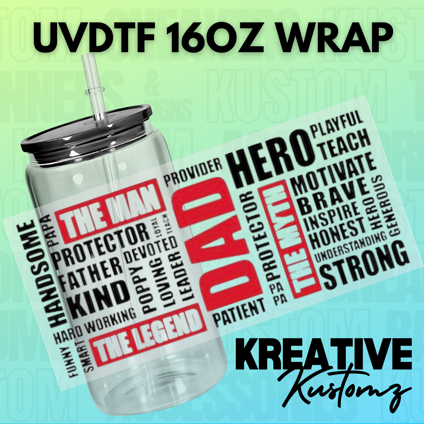 KK-B2532 Dad, Protector, legend - 16oz UVDTF Wrap