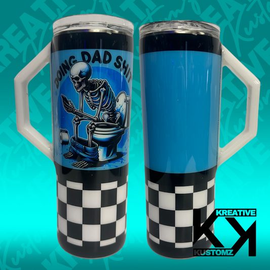 Doing Dad Sh** Handle Tumbler - 20oz