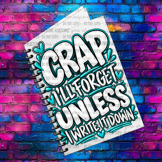 Crap I'll Forget | UVDTF A5 Notebook Wrap Decal