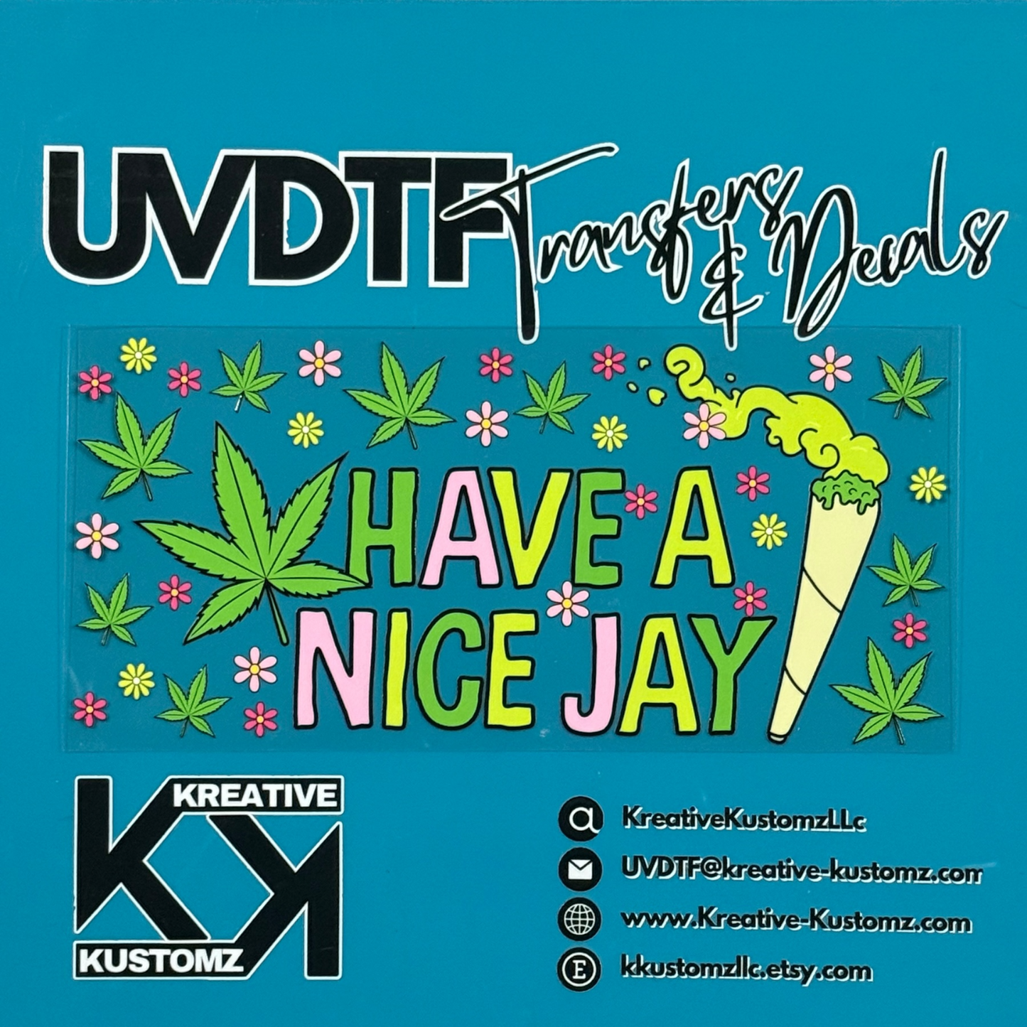 A rectangular UV DTF cup wrap featuring the text Have a Nice Jay with cannabis leaves and flowers.