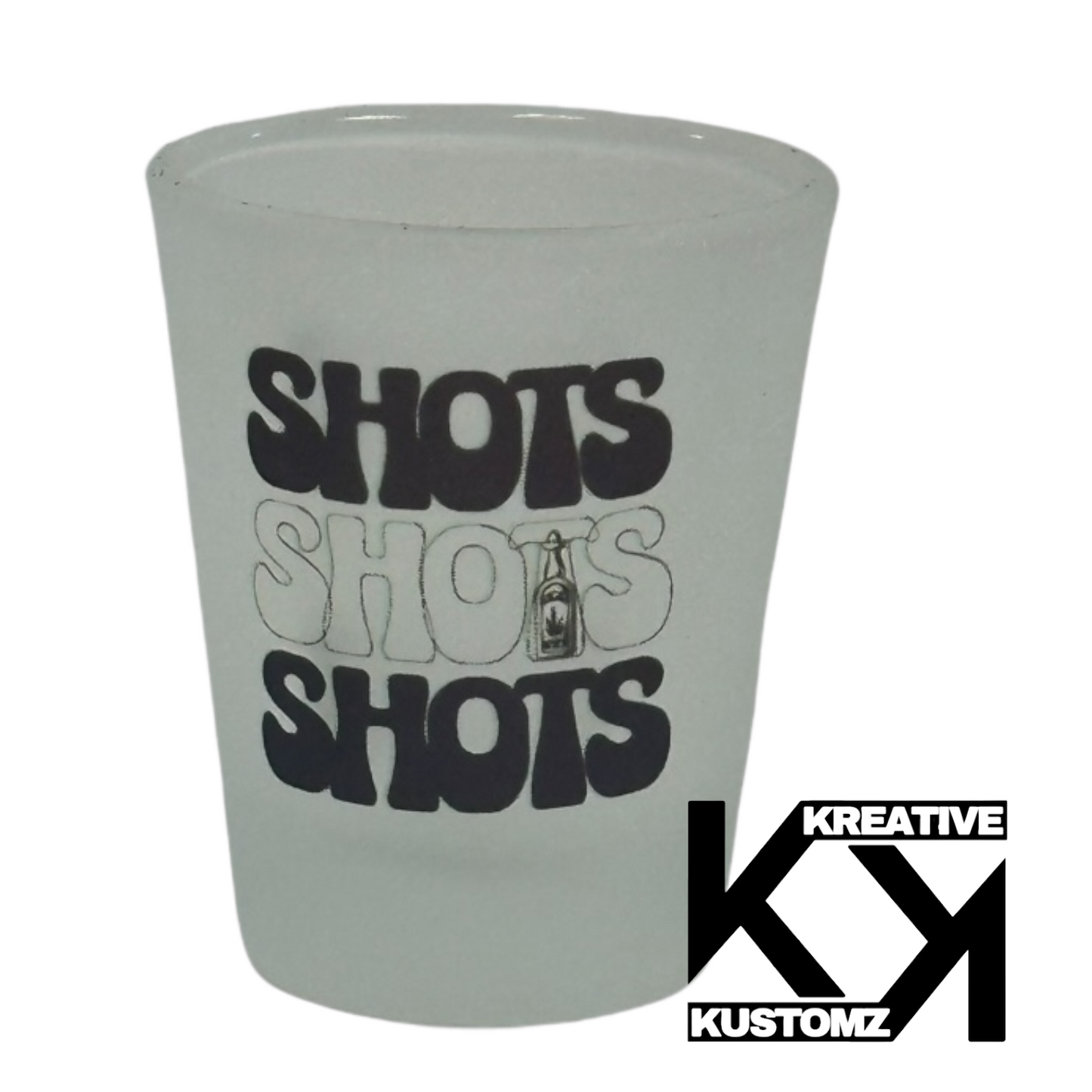 Shots Shots Shots Shot Glass