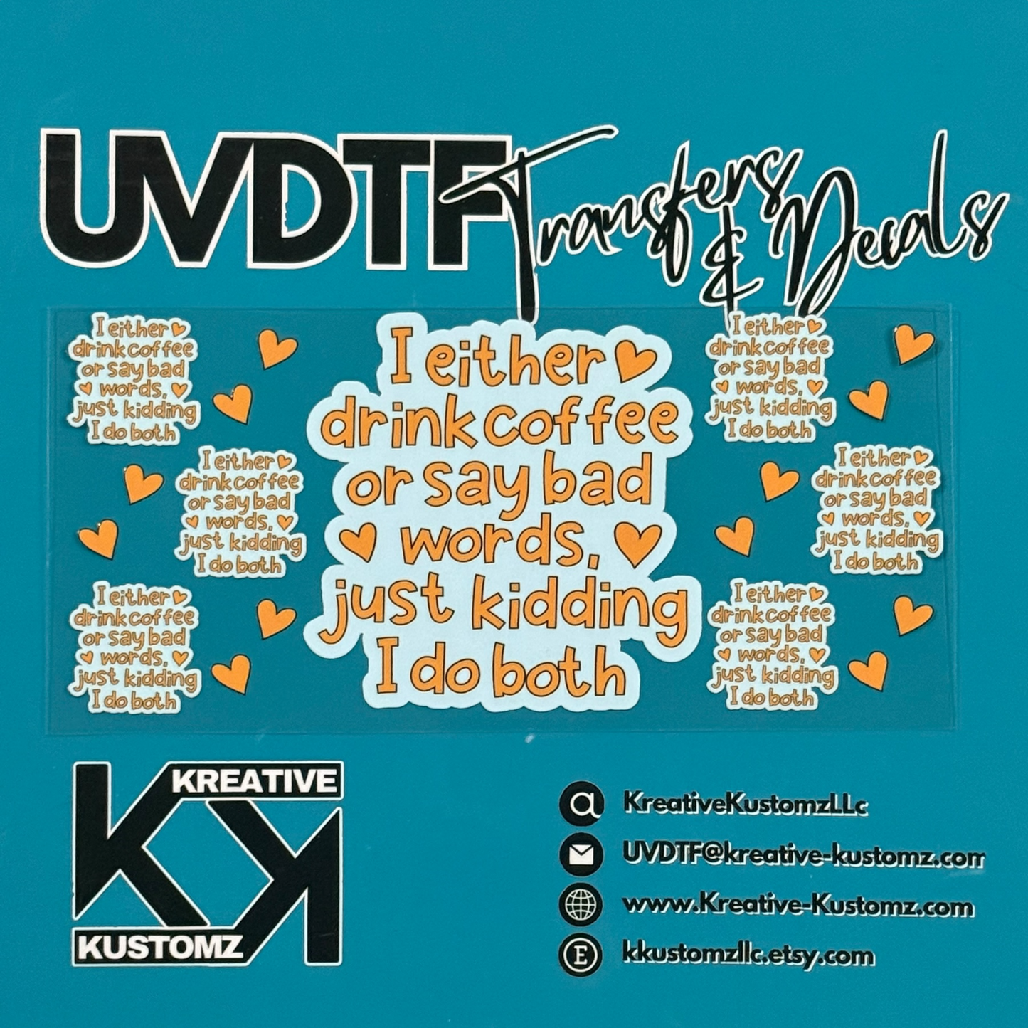 A UV DTF cup wrap featuring the text I either drink coffee or say bad words, just kidding I do both.