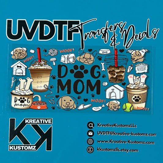 A Dog Mom themed UV DTF adhesive wrap for a 16oz glass cup featuring various dog-themed graphics.