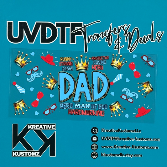 A Dad themed UV DTF adhesive wrap featuring crowns and text on a blue background.