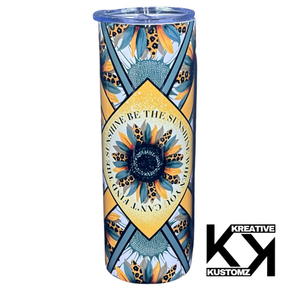 Be the Sunshine - 20oz Tumbler