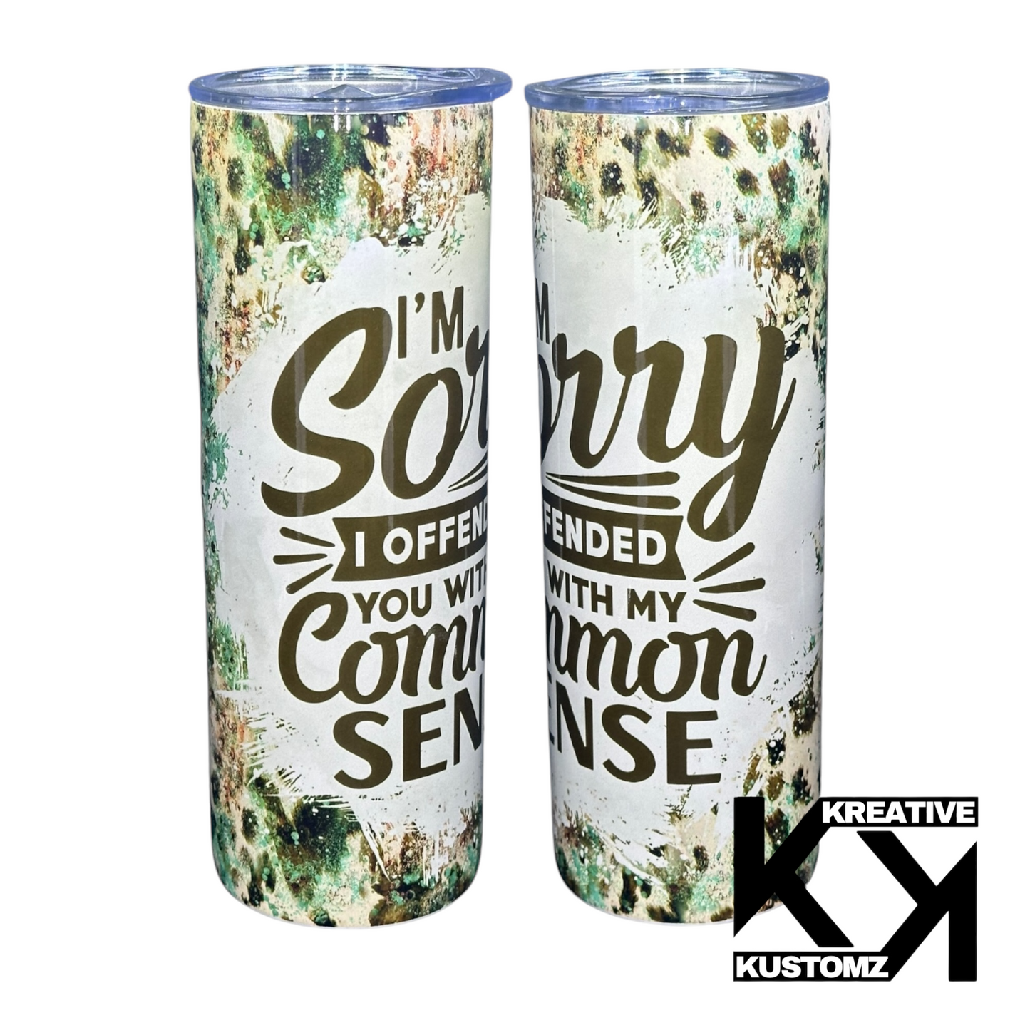 I’m Sorry  - 20oz Tumbler