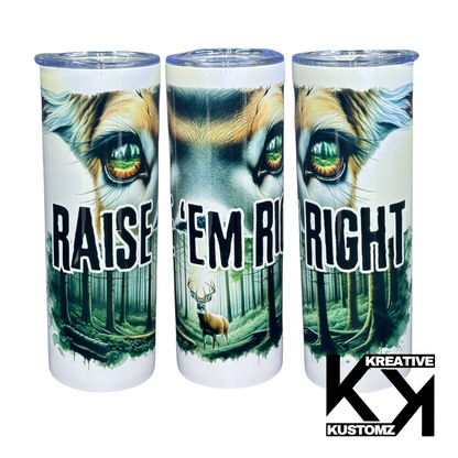 Raise’Em Right  - 20oz Tumbler