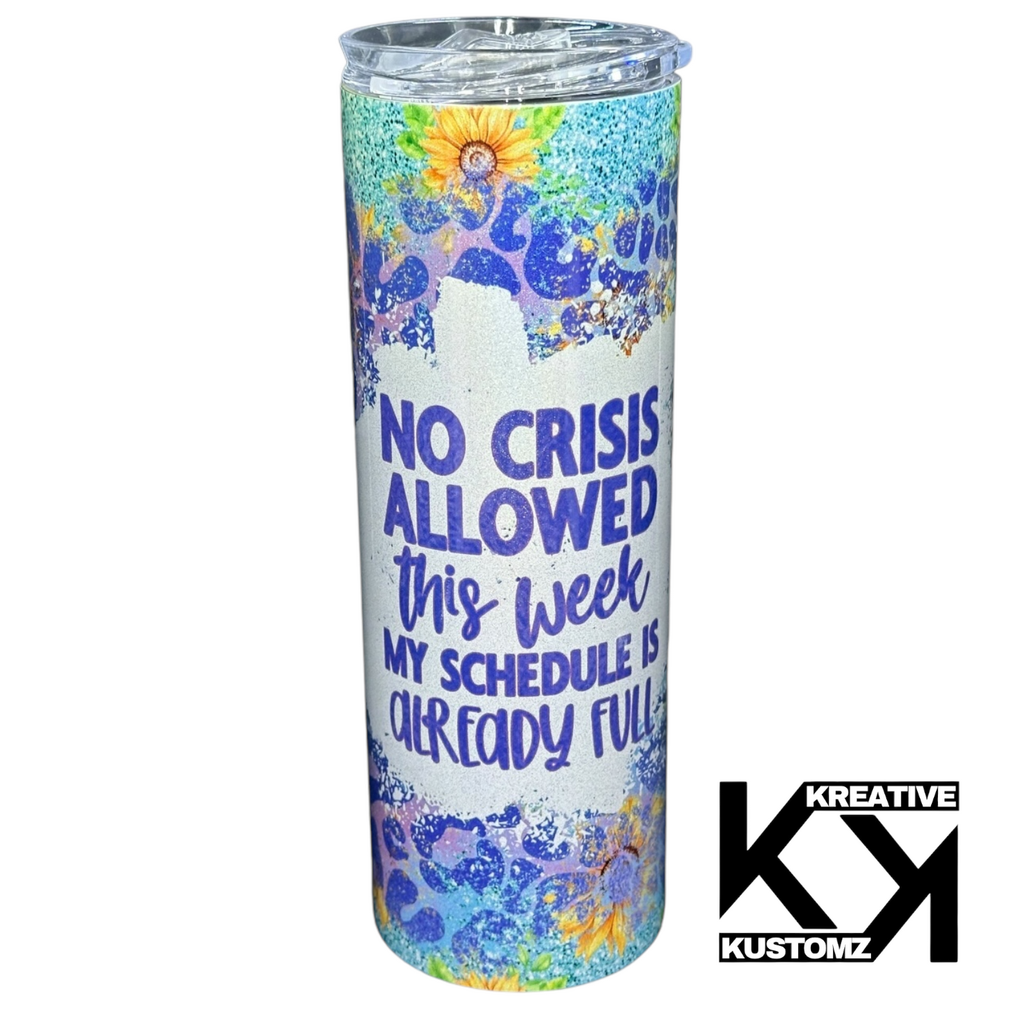 No Crisis Allowed - 20oz Tumbler