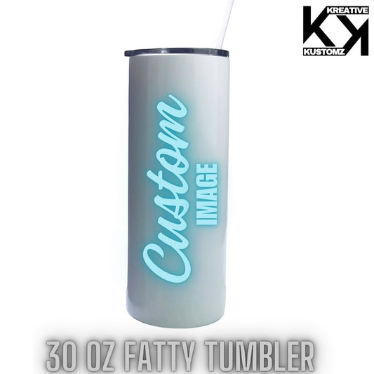 30oz CUSTOM FATTY TUMBLER