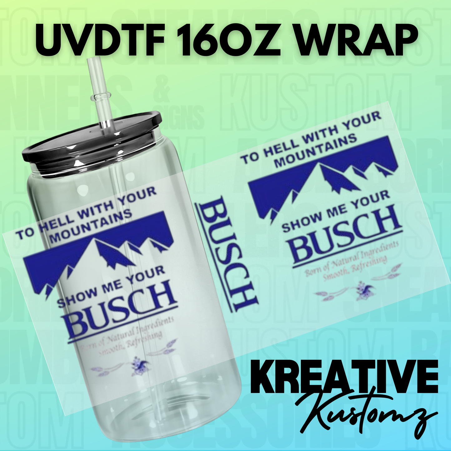 KK-B9481 Show me Your Mountains- 16oz UVDTF Wrap