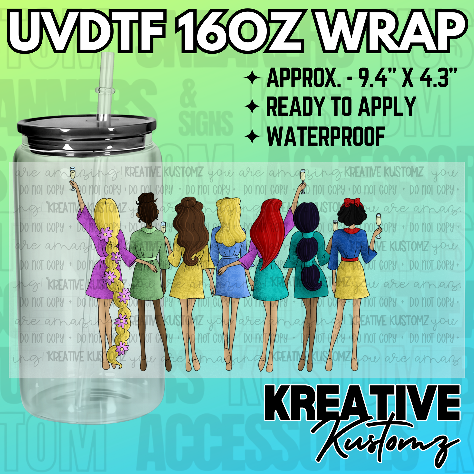 A UV DTF cup wrap featuring seven cartoon princesses standing together with champagne glasses.
