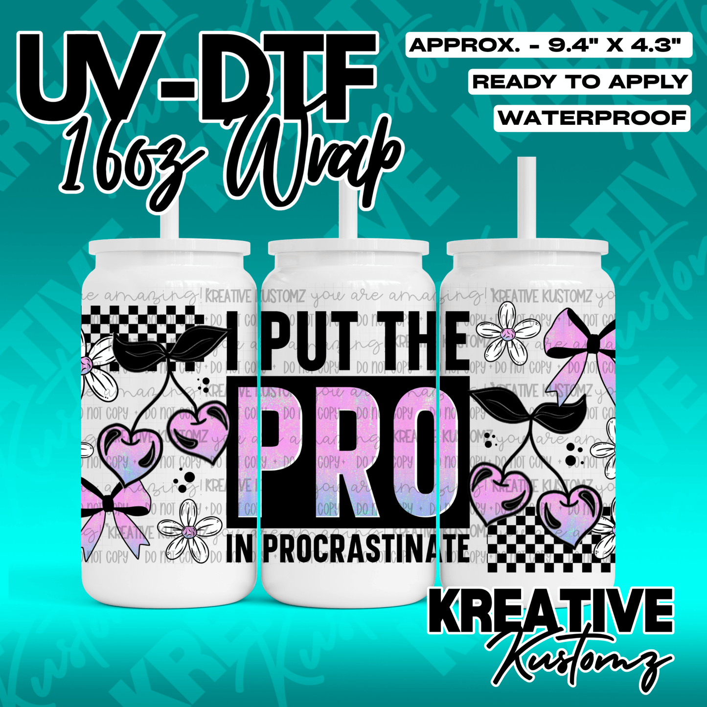 A UV DTF adhesive wrap for 16oz glass cans featuring a sarcastic procrastinate design.