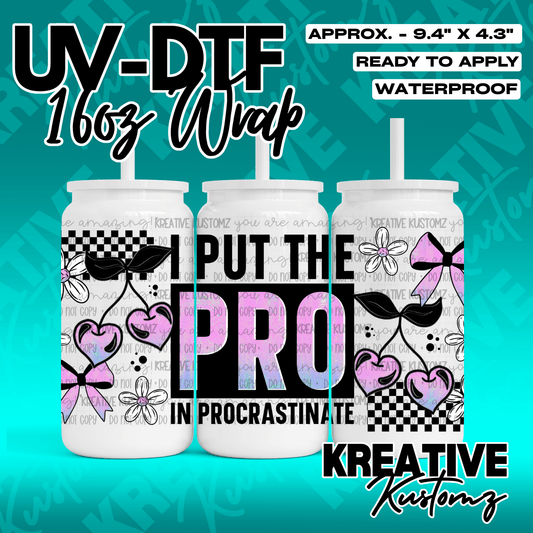 A UV DTF adhesive wrap for 16oz glass cans featuring a sarcastic procrastinate design.