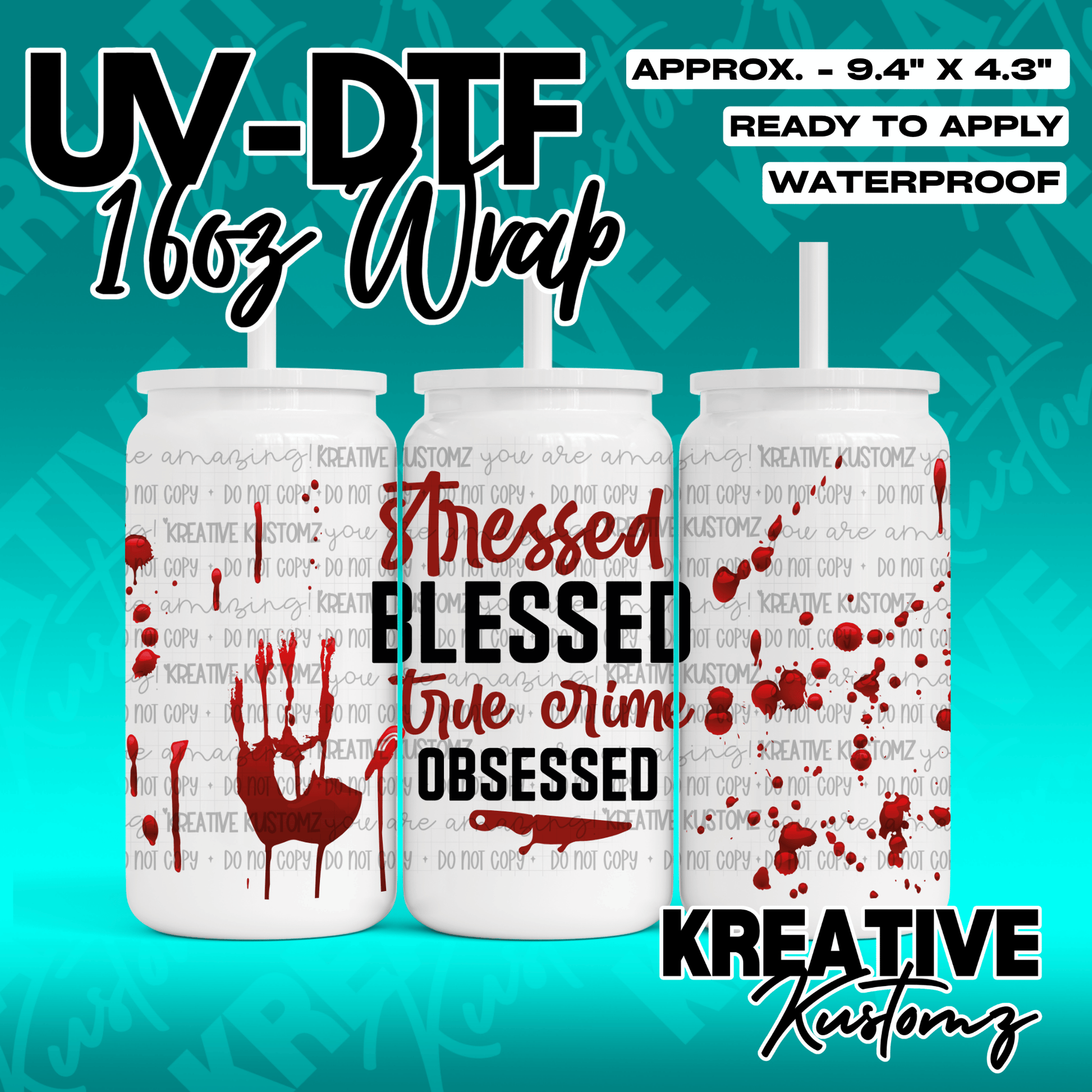 A true crime themed UV DTF adhesive wrap for a 16oz glass can featuring blood splatter designs.