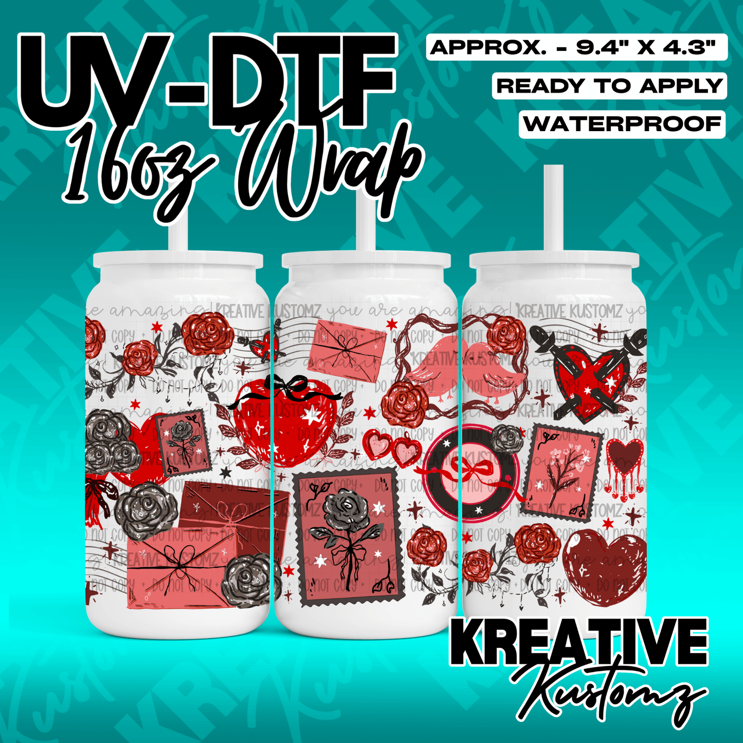 A Valentine themed UV DTF adhesive wrap for a 16oz glass can featuring red hearts and roses.