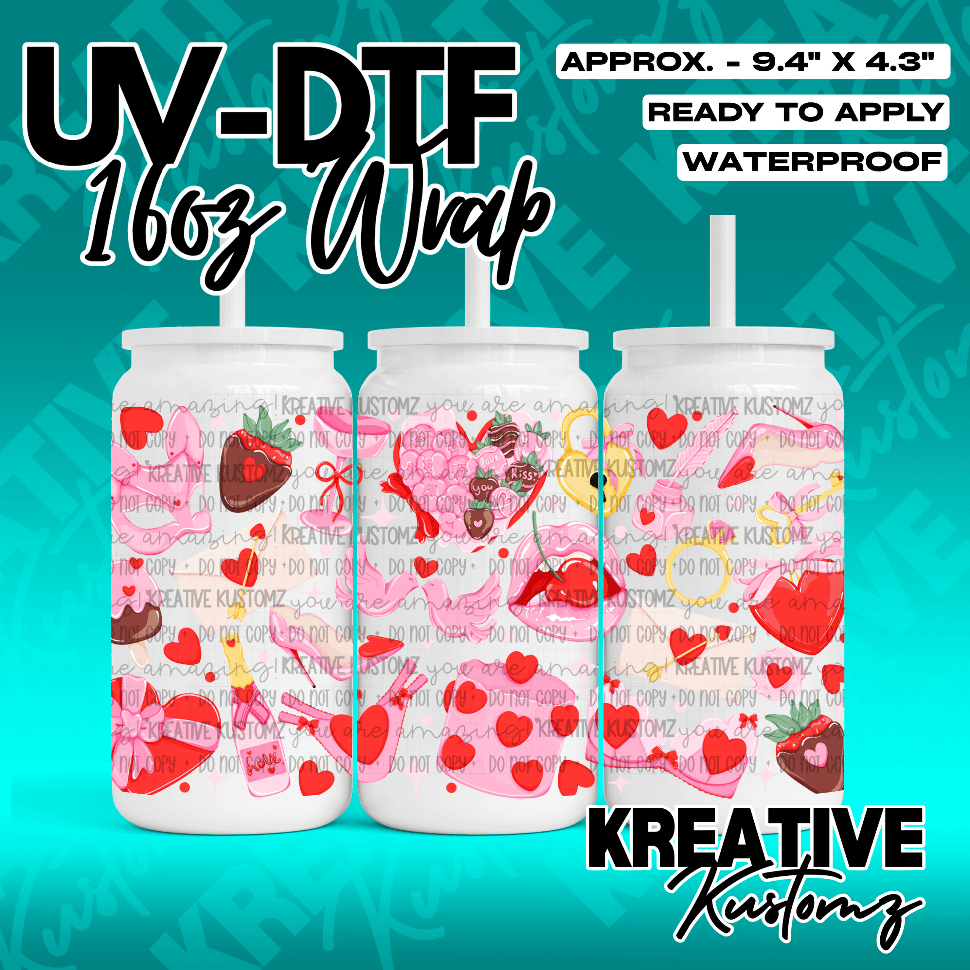 A Valentine themed UV DTF wrap for a 16oz glass can featuring hearts and romantic icons.