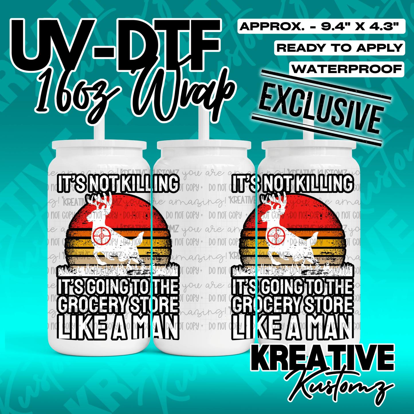 A UV DTF adhesive wrap for a 16oz glass cup featuring a deer silhouette and hunting-themed text.