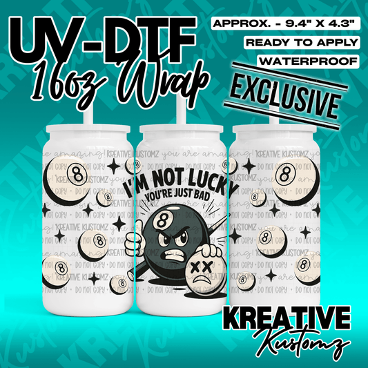 A 16oz glass can wrap featuring an angry eight ball character and the text You are just bad.
