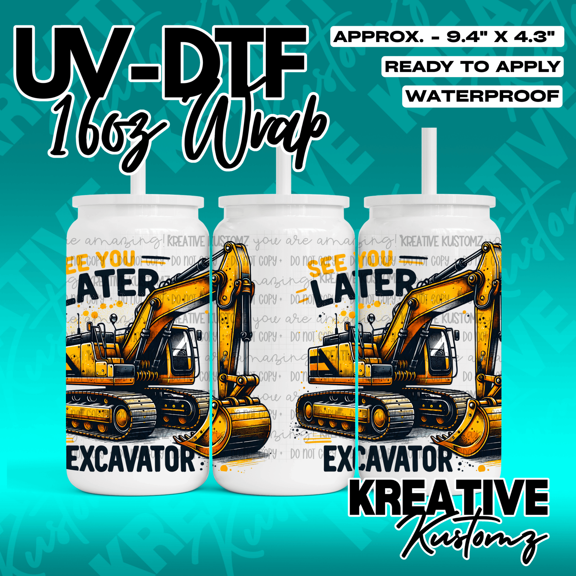 A UV DTF adhesive wrap for 16oz glass cans featuring a yellow excavator and text.