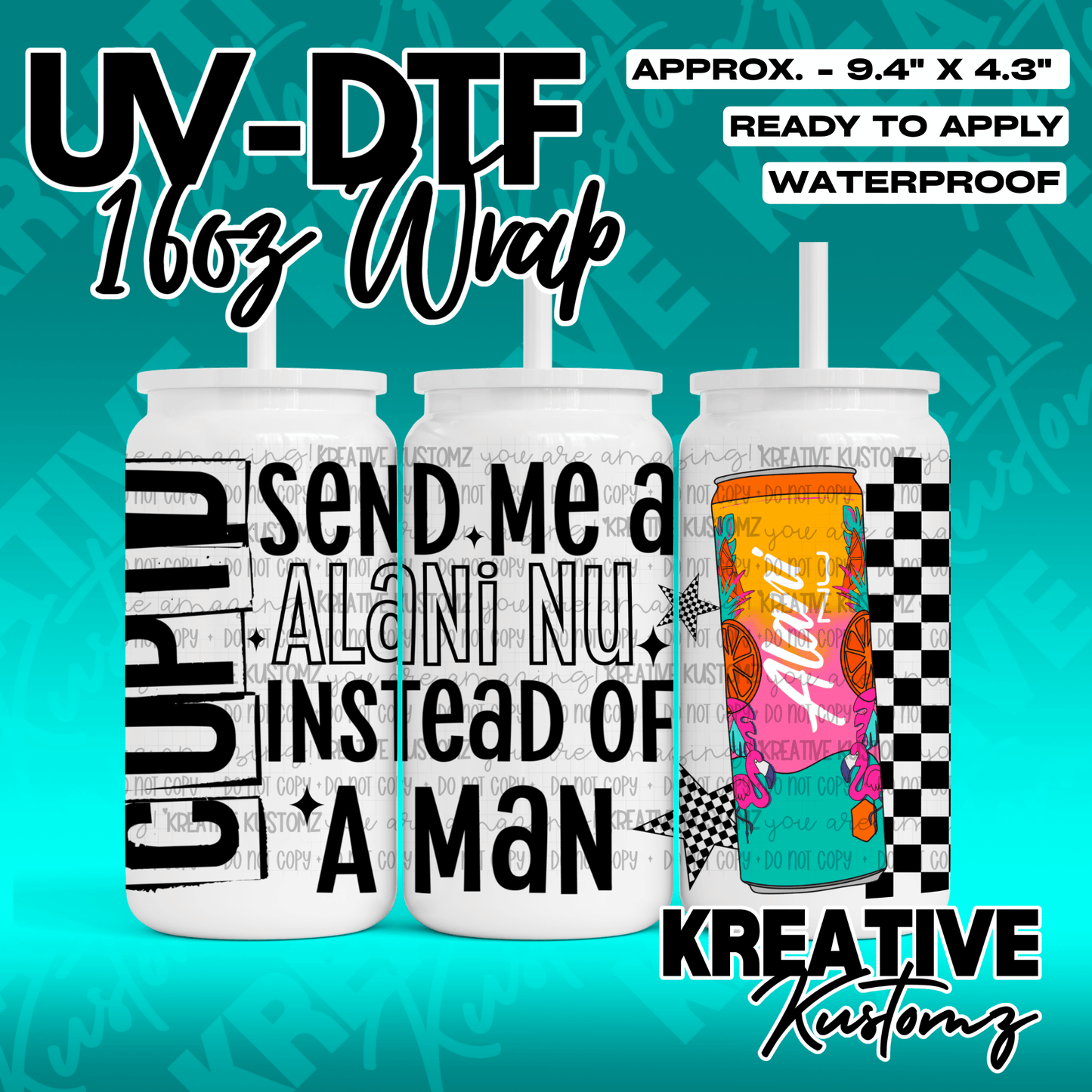A UV DTF cup wrap featuring the text Send me an Alani Nu instead of a man with graphic accents.