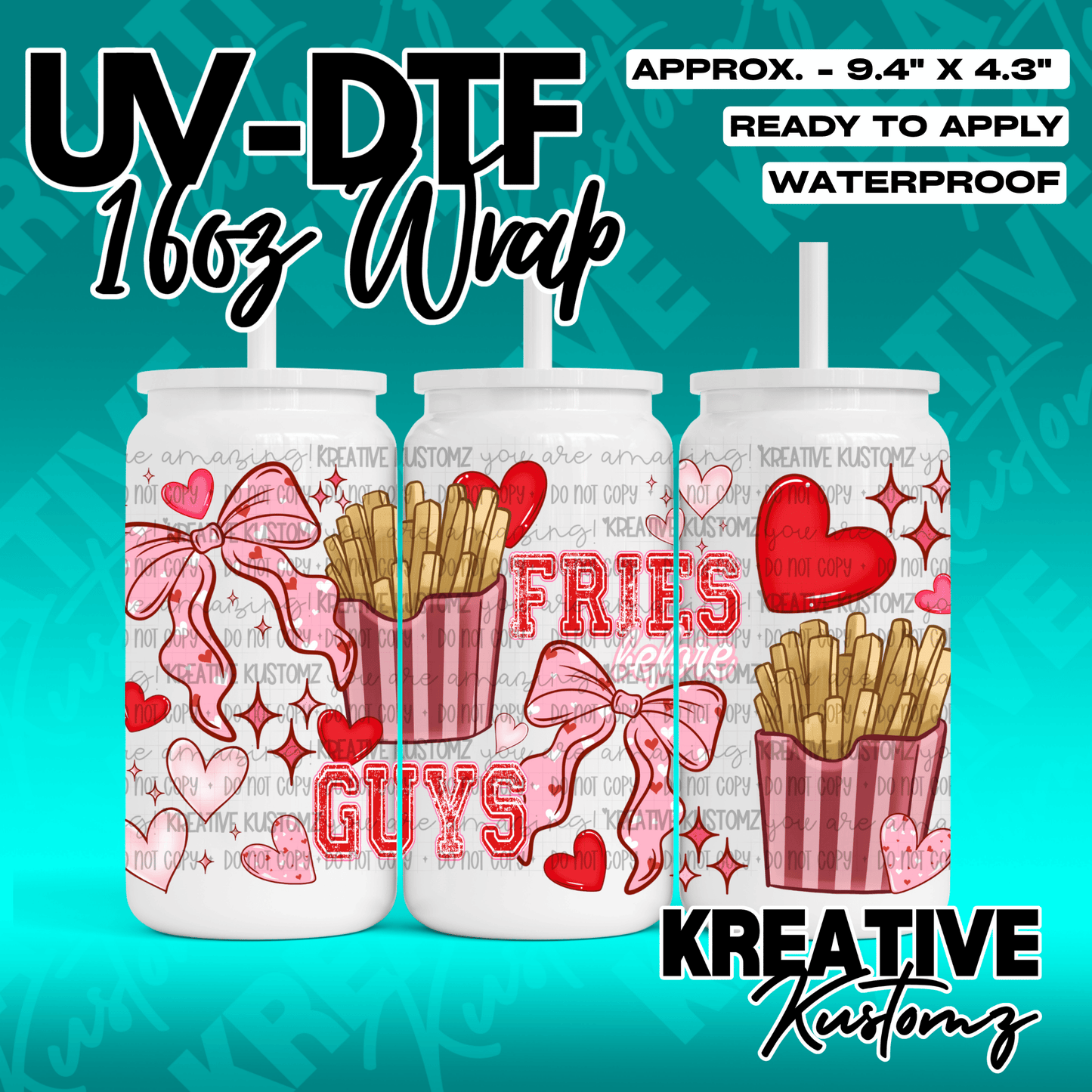 A UV DTF cup wrap featuring a fries before guys theme with bows, hearts, and french fries.