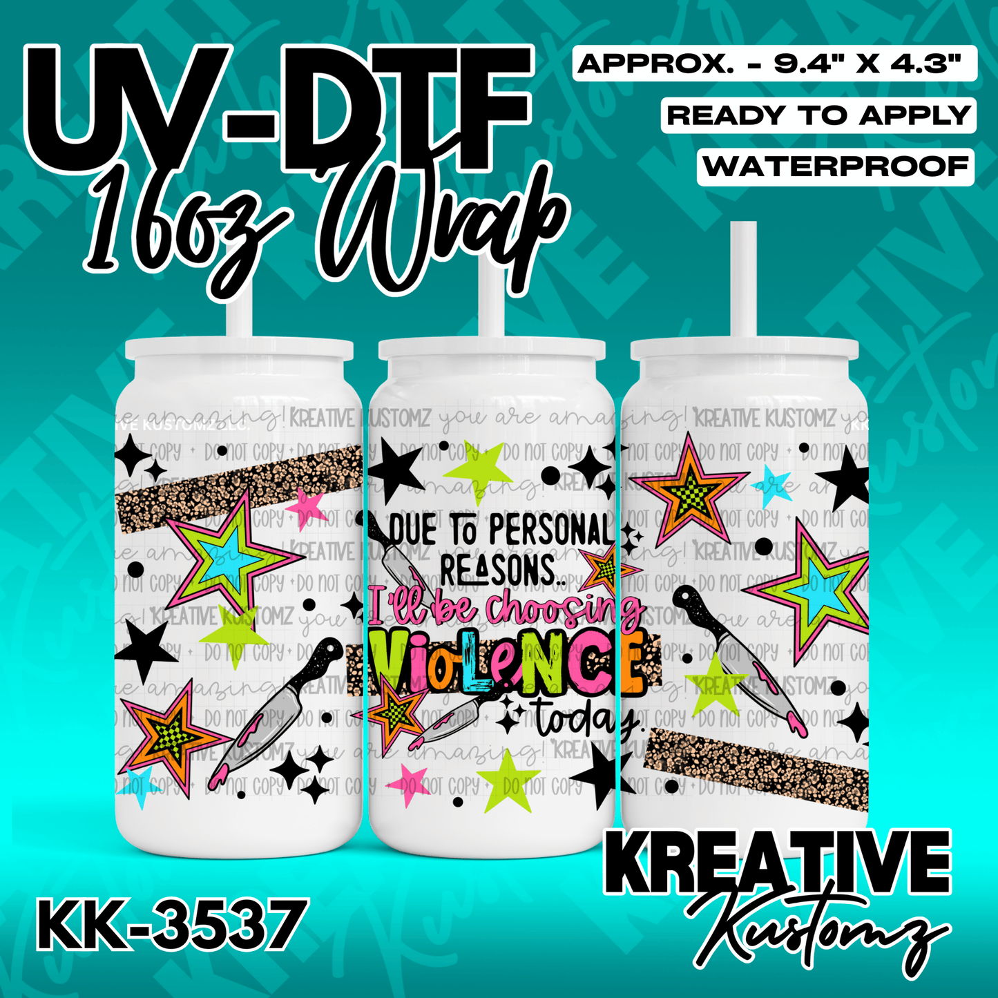 A UV DTF cup wrap featuring colorful stars, knives, and the text choosing violence today.