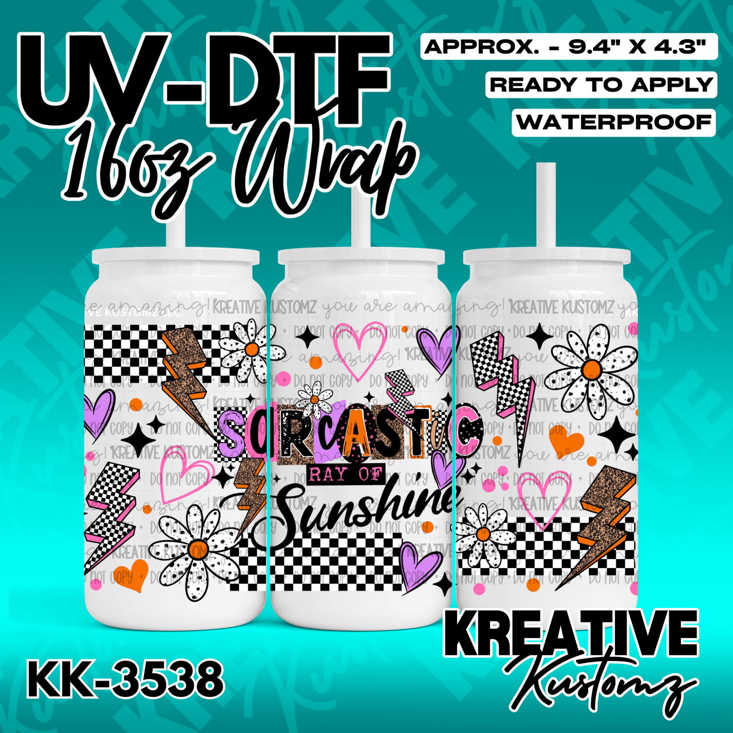 A UV DTF cup wrap featuring a sarcastic ray of sunshine text design with flowers and lightning.