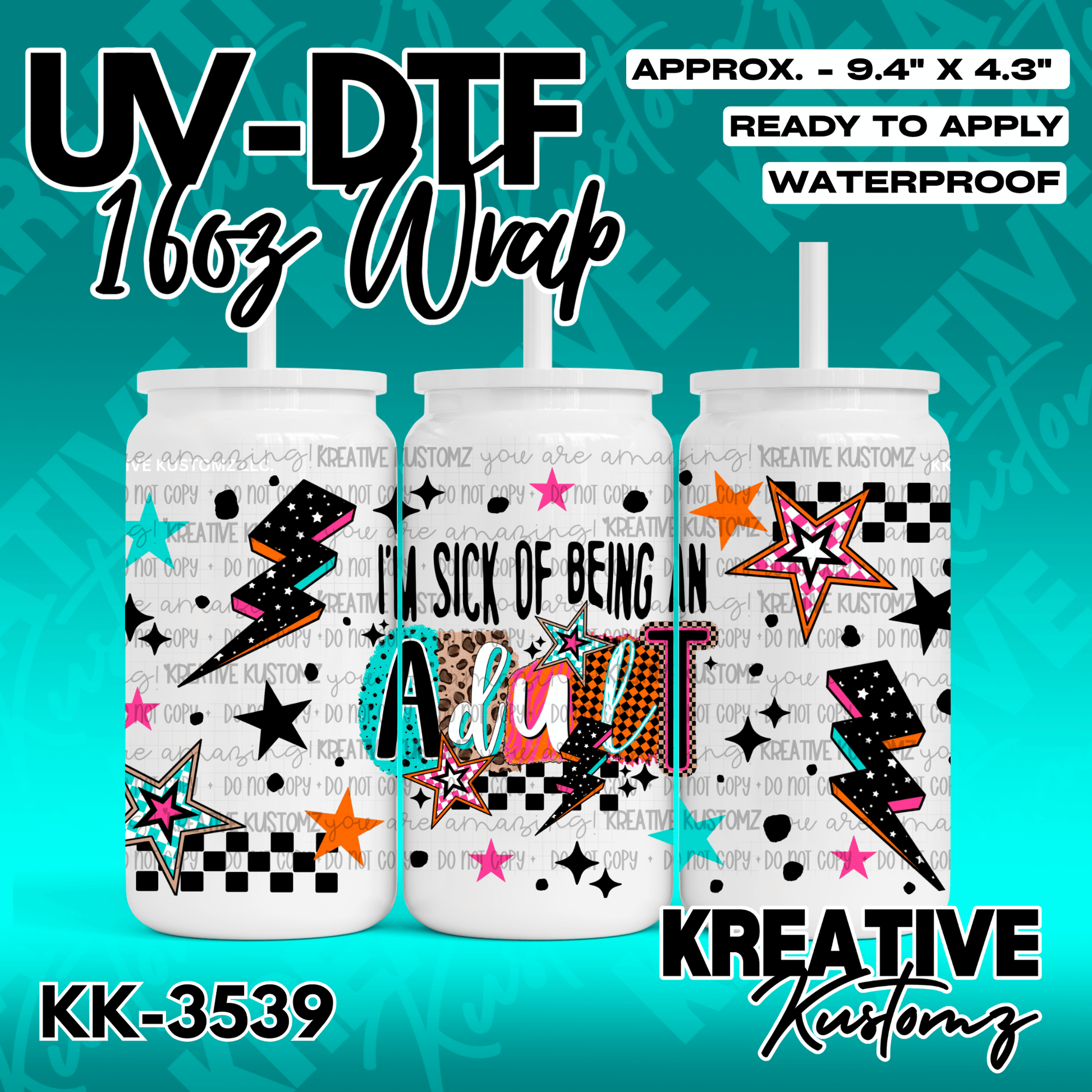 A colorful UV DTF cup wrap featuring stars, lightning bolts, and the text I am sick of being an adult.