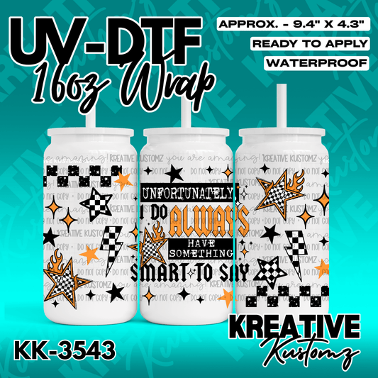 A UV DTF cup wrap featuring a checkered and flame design with the text Unfortunately I Always Have Something Smart To Say.