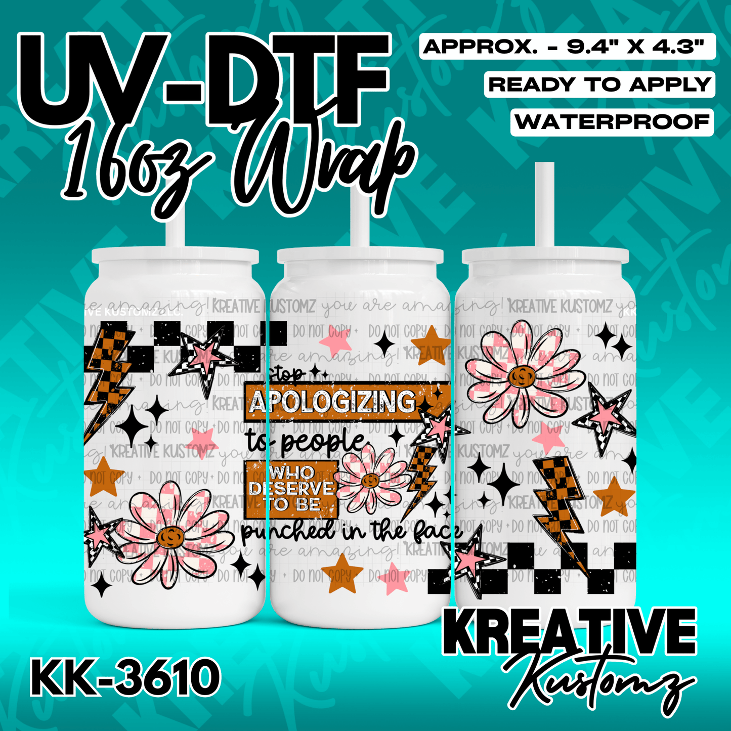 A floral UV DTF cup wrap featuring a checkered pattern and the text about apologizing to people.