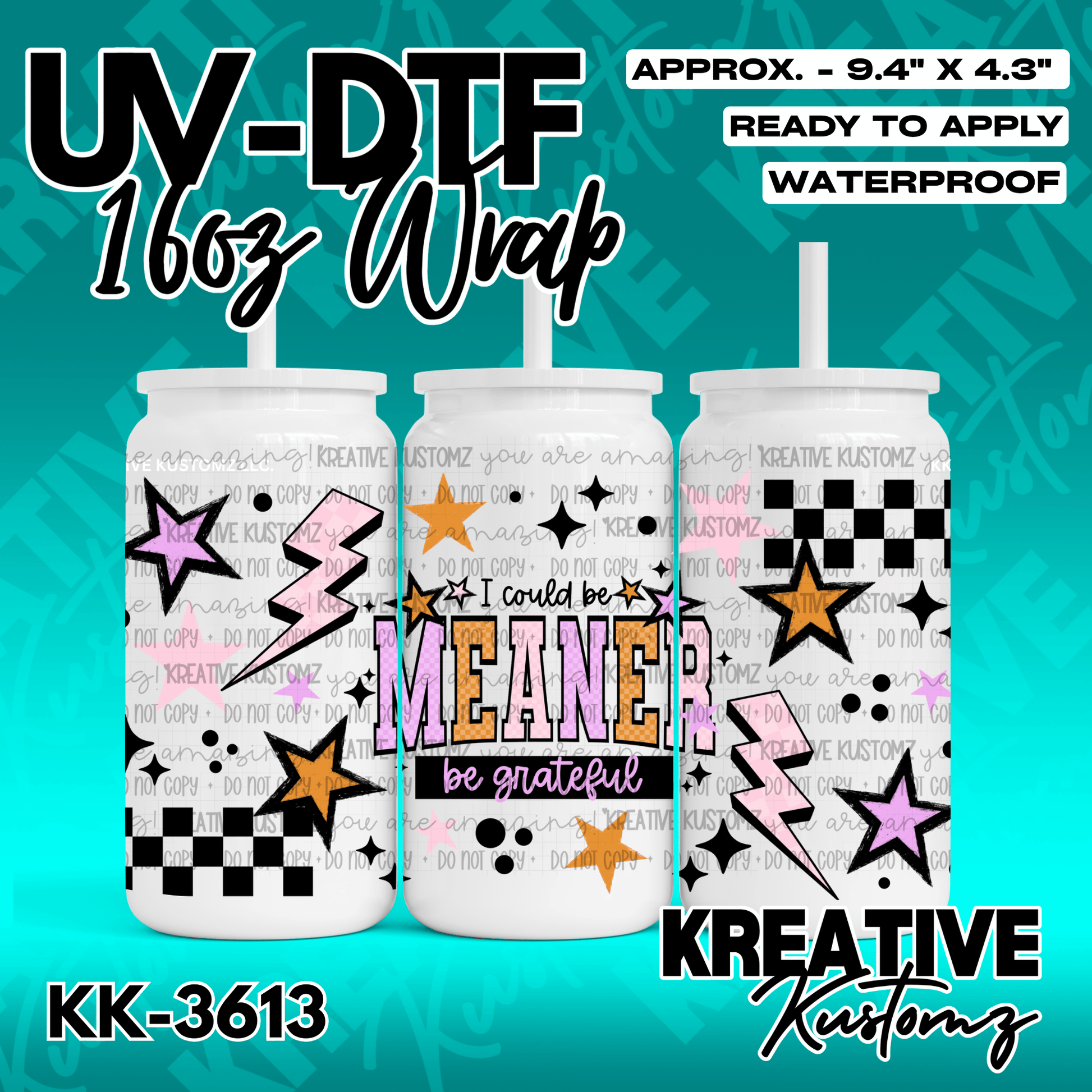 A UV DTF cup wrap featuring stars, lightning bolts, and the text I could be meaner be grateful.