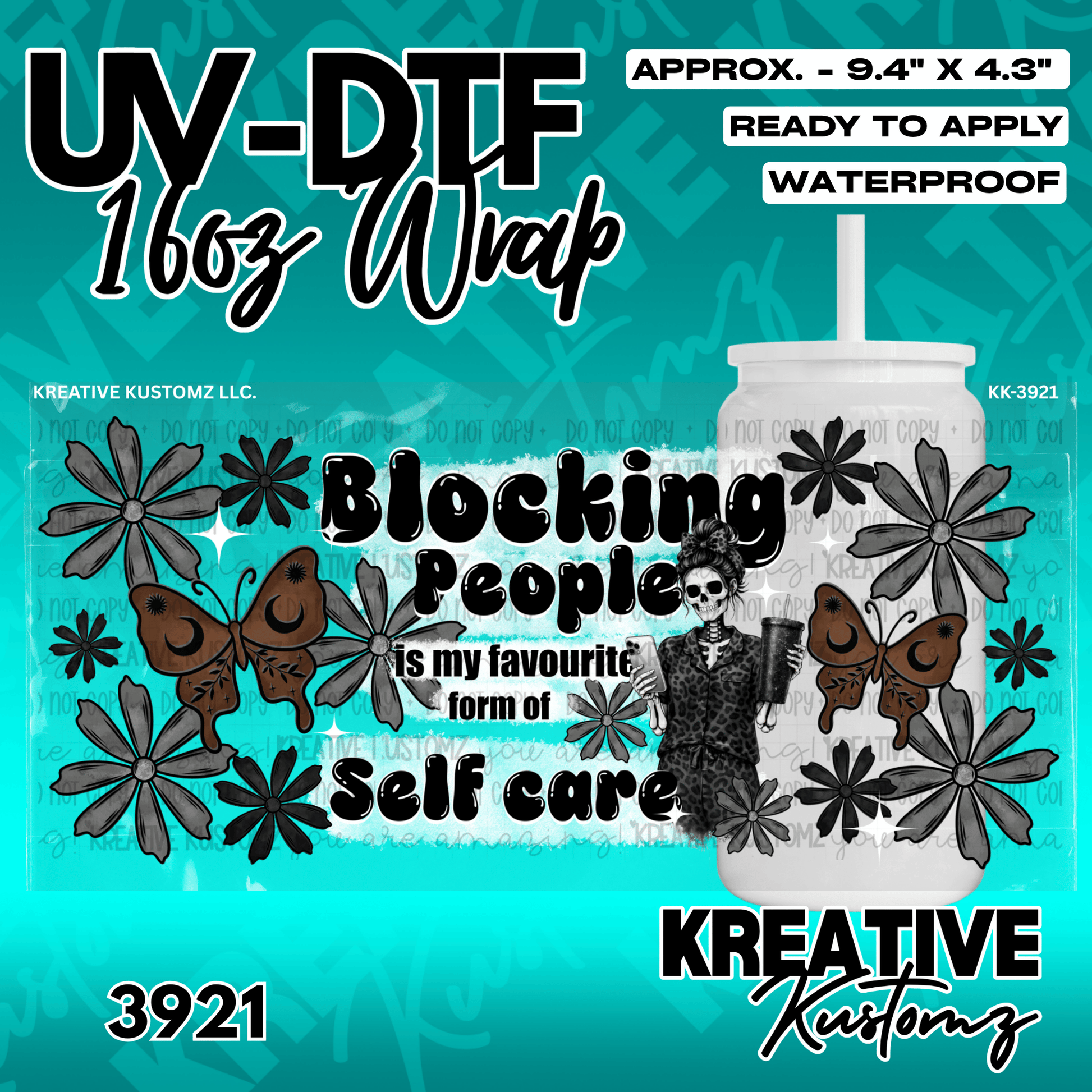 A UV DTF cup wrap featuring a skeleton, butterflies, and flowers with the text about self care.
