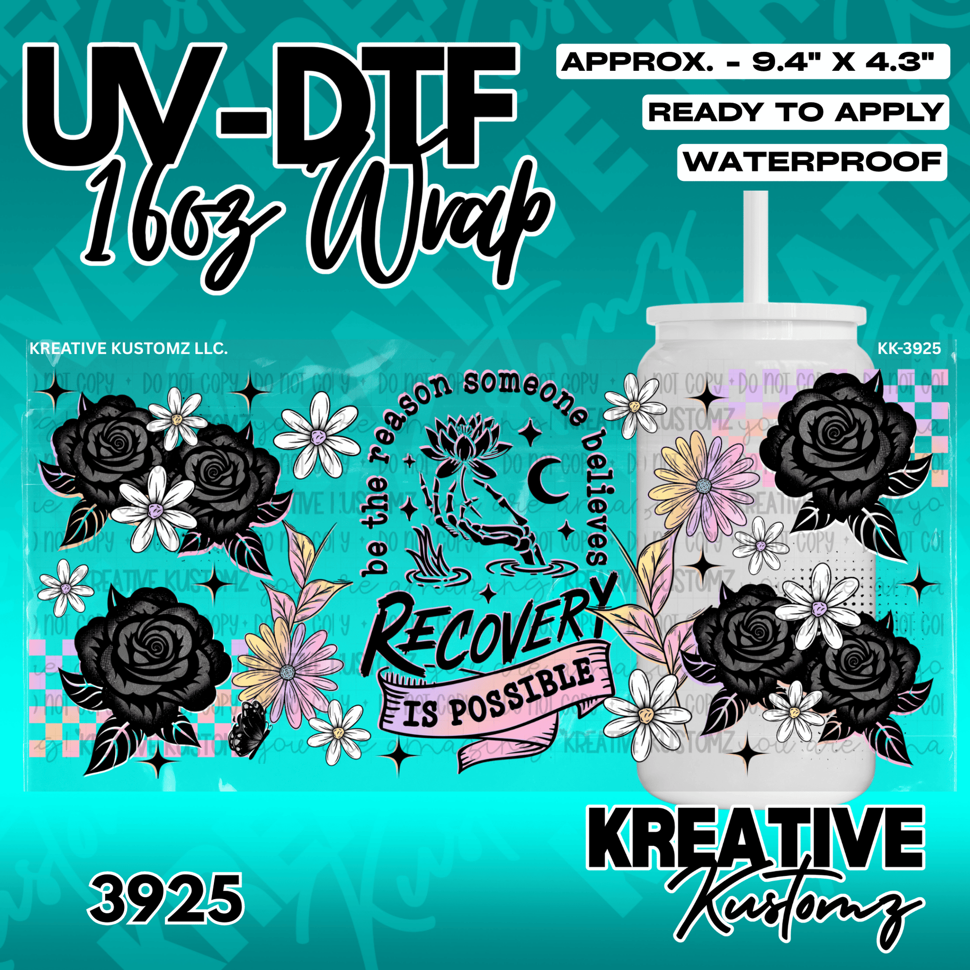 A UV DTF cup wrap featuring black roses, flowers, and the text recovery is possible.
